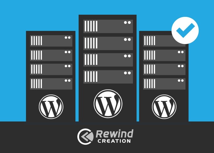 How to choose the best WordPress Hosting for your website? - RewindCreation